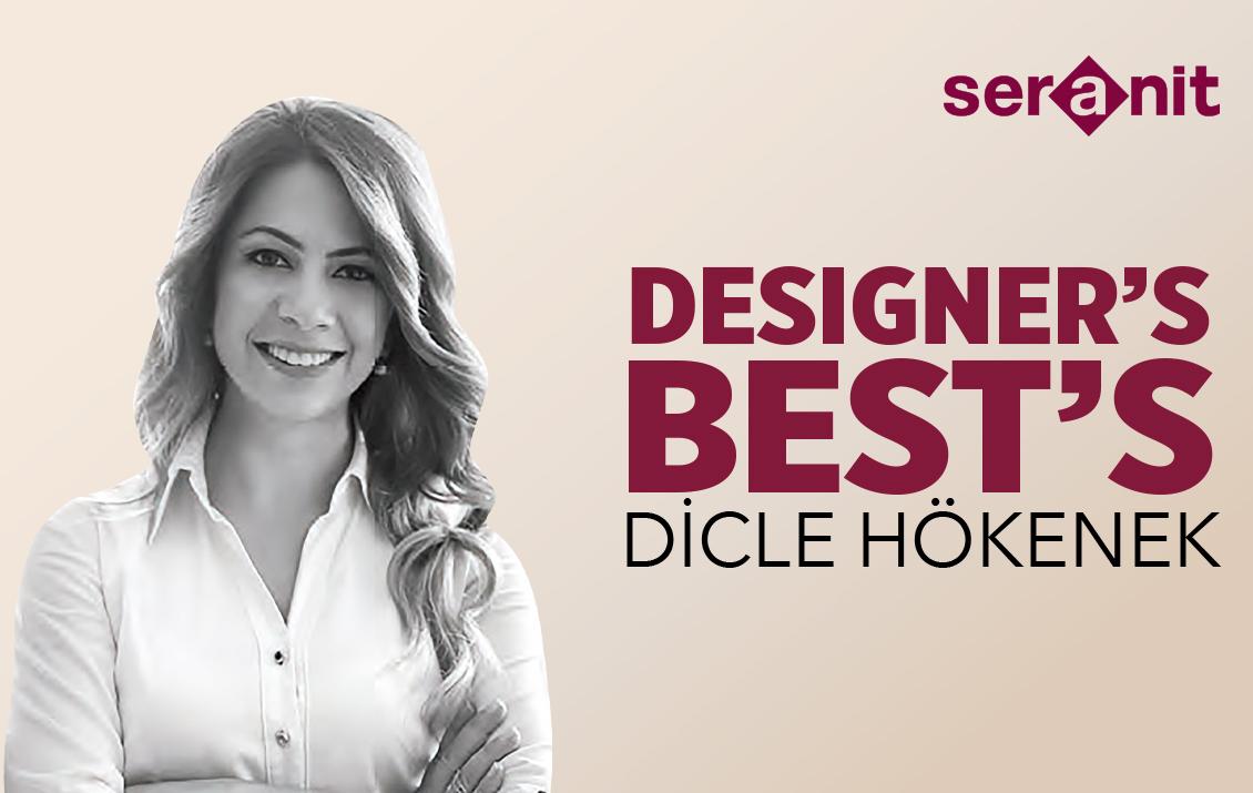 Designer's Bests with Seranit: <br>Dicle Hökenek
